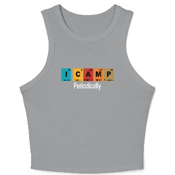 Discover I Camp Periodically Camping Periodic Table Crop Tank Top