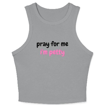 Discover Saying Pray For Me I'M Crop Tank Top