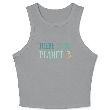 Discover There Is No Planet B Green Crop Tank Top