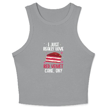 Discover I Just Really Like Red Velvet Cake Crop Tank Top