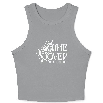 Discover Game over Back to School Funny First Day School Crop Tank Top