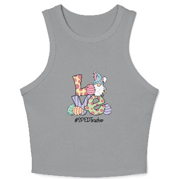 Discover Love Easter Sped Teacher Gnomes Teacher Easter 202 Crop Tank Top