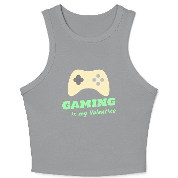 Discover Gaming Is My Valentine Light Green Crop Tank Top