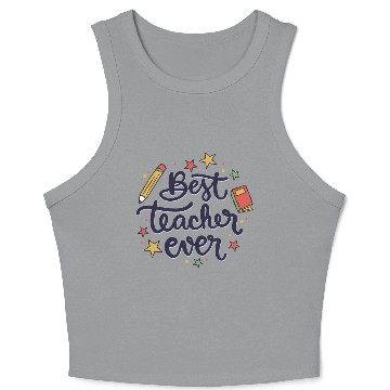 Discover Best Teacher Ever , Teacher Crop Tank Top