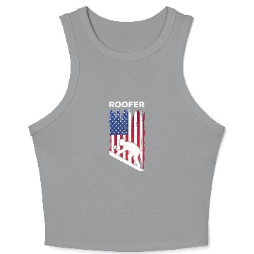Discover Roofing Worker Roofer Worker Roofer - Roofer US Fl Crop Tank Top