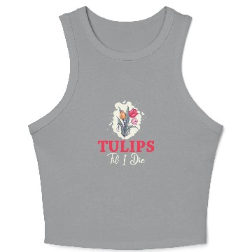 Discover Tulip Gardening Tulips Crop Tank Top