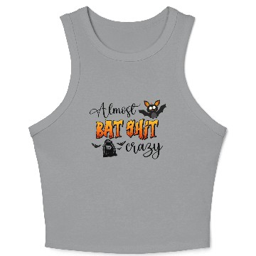 Discover Almost Bat Shit Crazy Crop Tank Top