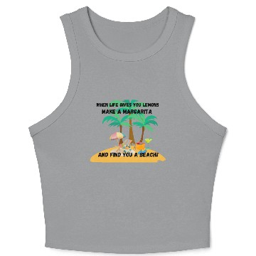 Discover "When life gives you lemons, make a margarita Crop Tank Top