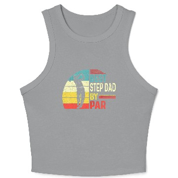 Discover Best Step Dad By Par Daddy Father Day Crop Tank Top