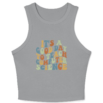 Discover Computer Science Teacher Teacher Appreciation Crop Tank Top