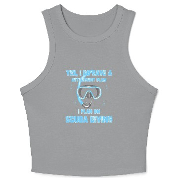 Discover Yes I Do Have A Retirement Plan On Scuba Diving Crop Tank Top