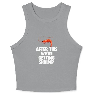 Discover After This We're Getting Shrimp Crop Tank Top