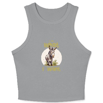 Discover I do what I want - donkey Crop Tank Top