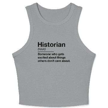 Discover Historian Definition Funny History Teacher Crop Tank Top