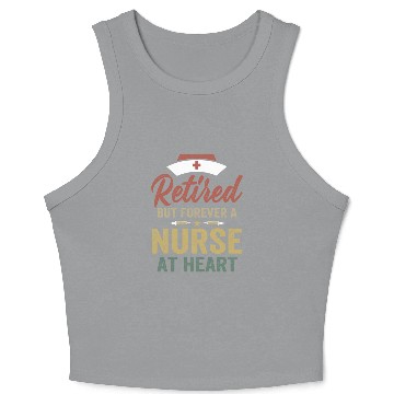 Discover Retired BUT FOREVER A nurse Crop Tank Top
