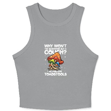 Discover The Mushroom Buy A Coach He Prefers Toadstools Crop Tank Top