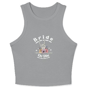 Discover Bride Or Die Skeleton Hand Gothic Bachelorette Crop Tank Top