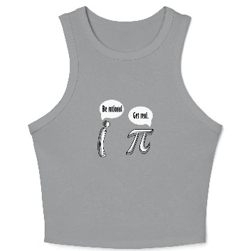 Discover Be Rational Get Real, Math Pi Day Crop Tank Top