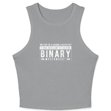 Discover Why did the AI become a detective Crop Tank Top