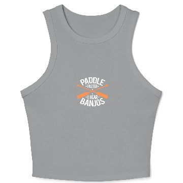 Discover Paddle Faster I Hear Banjos Crop Tank Top