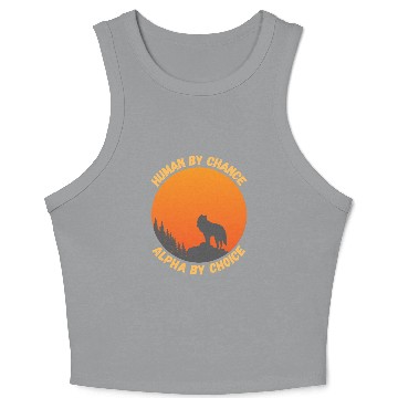 Discover Human By Chance Alpha By Choice Alpha Wolf Crop Tank Top