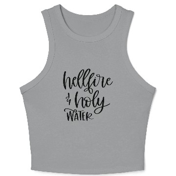 Discover Hellfire And The Holy Water Crop Tank Top