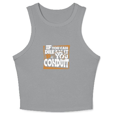 Discover If You Can Dream It You Conduit Wiremen Worker Crop Tank Top
