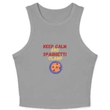 Discover Keep Calm And Spaghetti Clamp Crop Tank Top
