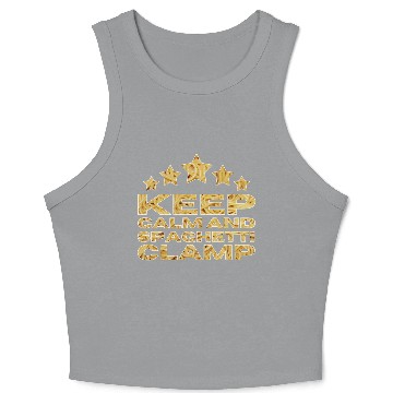 Discover Keep Calm And Spaghetti Clamp Crop Tank Top