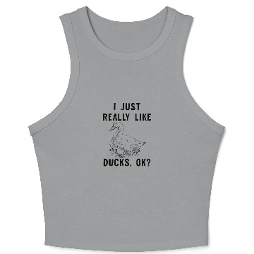 Discover Funny Duck Gift For Duck Lovers I Just Really Like Crop Tank Top