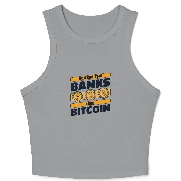 Discover Screw The Banks Use Bitcoin Blockchains Crypto Crop Tank Top