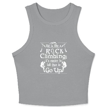 Discover life is like a rock climbing Crop Tank Top
