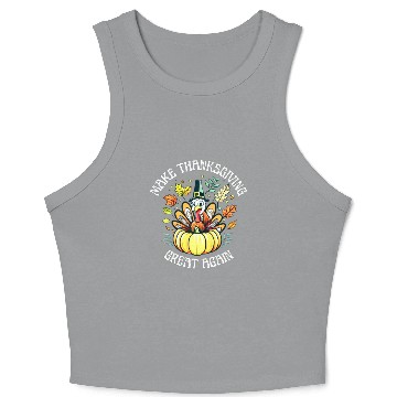 Discover Make Thanksgiving Great Again Crop Tank Top
