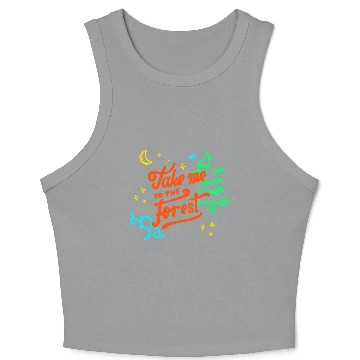 Discover Take Me to the Forest. Crop Tank Top