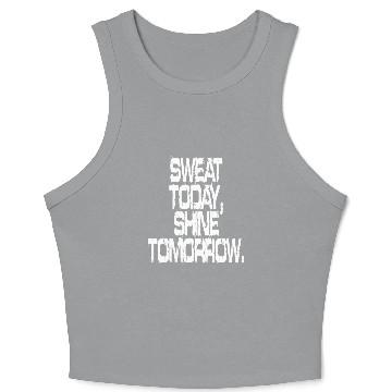 Discover Sweat Today Shine Tomorrow Training Workout Gym Crop Tank Top
