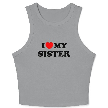 Discover I love my sister Crop Tank Top