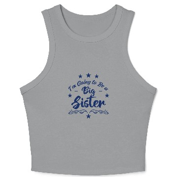 Discover I’m going to be a Big Sister Gift Crop Tank Top