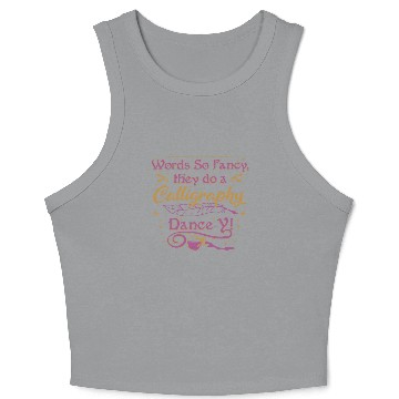 Discover Words so fancy, they do a calligraphy dance-y!" Crop Tank Top