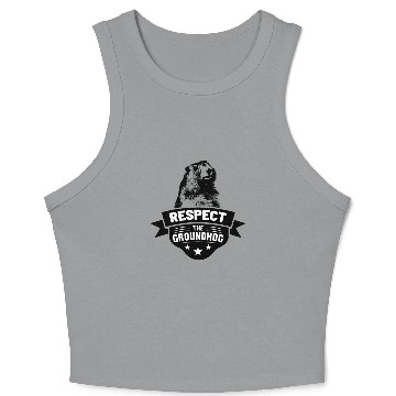 Discover Respect The Groundhog Rodent Happy Groundhog Day Crop Tank Top