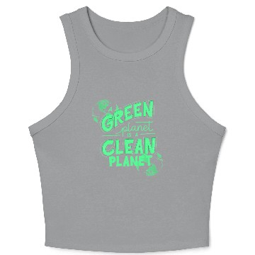 Discover A Green Planet Is A Clean Planet Crop Tank Top