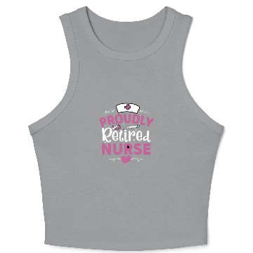 Discover Proudly Retired Nurse Crop Tank Top