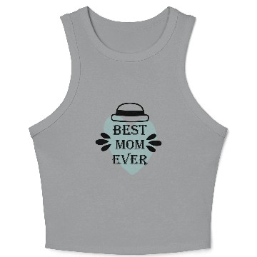 Discover BEST MOM EVER Crop Tank Top