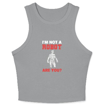 Discover I'm Not A Robot Are You? Robot Programmer Crop Tank Top