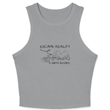 Discover Escape reality with books bookworm quote Crop Tank Top