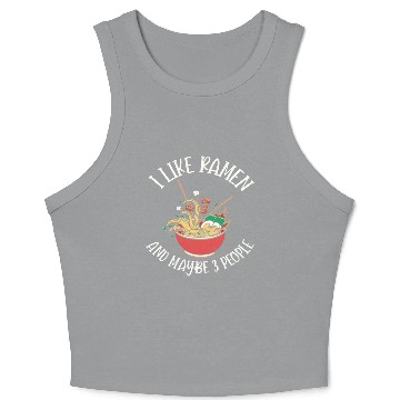 Discover I Like Ramen And Maybe Three People Crop Tank Top