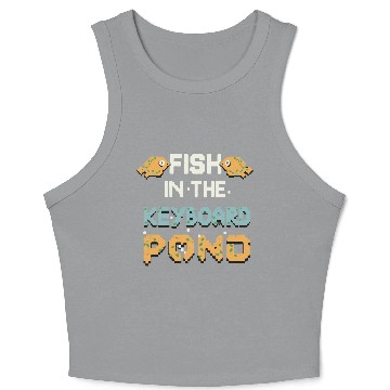 Discover Fish In The Keyboard Pond Crop Tank Top