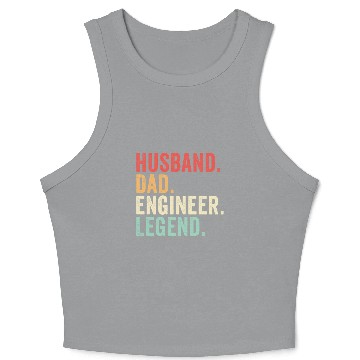 Discover Husband Dad Engineer Legend Crop Tank Top
