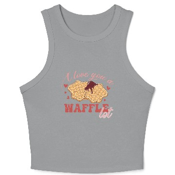 Discover I Love You A Waffle Lot Crop Tank Top