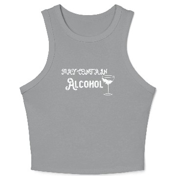 Discover May contain alcohol Crop Tank Top