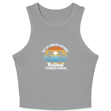 Discover Retirement gift idea Retired Purchasing manager Crop Tank Top